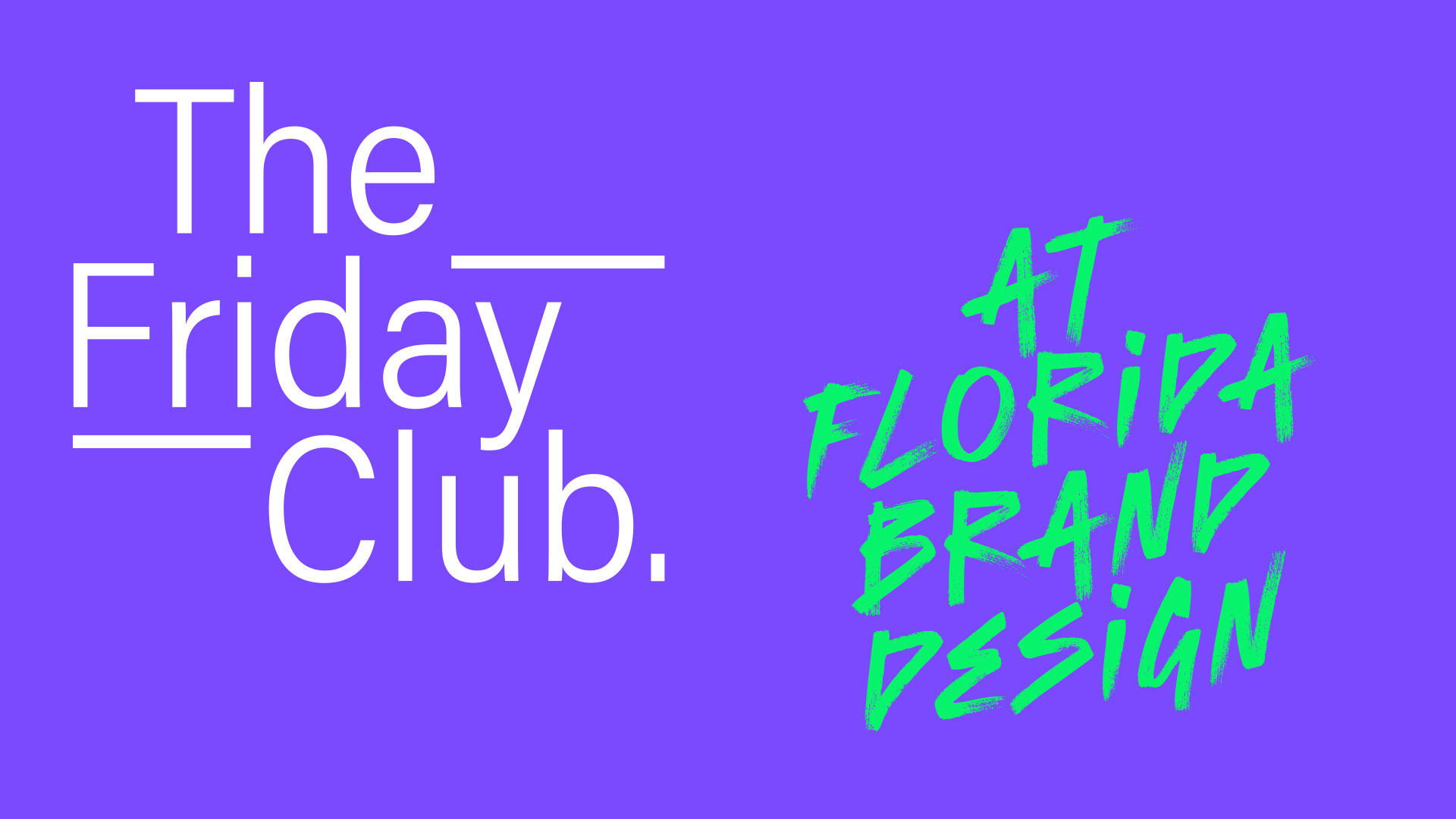 Logo von The Friday Club auf lila Hintergrund, Talkformat von Florida Brand Design für ein branchenübergreifendes Event zu sozialen Entwicklungen, Marken und kulturellem Wandel.